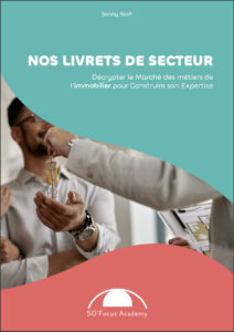 Guide métiers de l’immobilier SO’Focus
